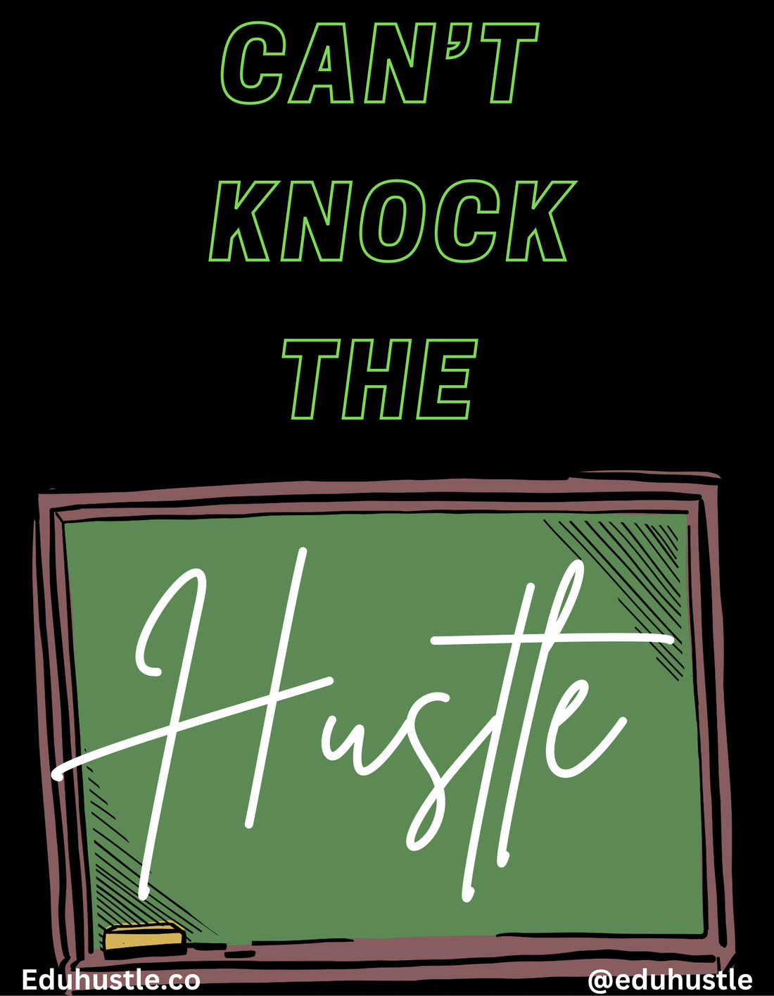Can’t Knock the Hustle: Empowering Educators to Excel