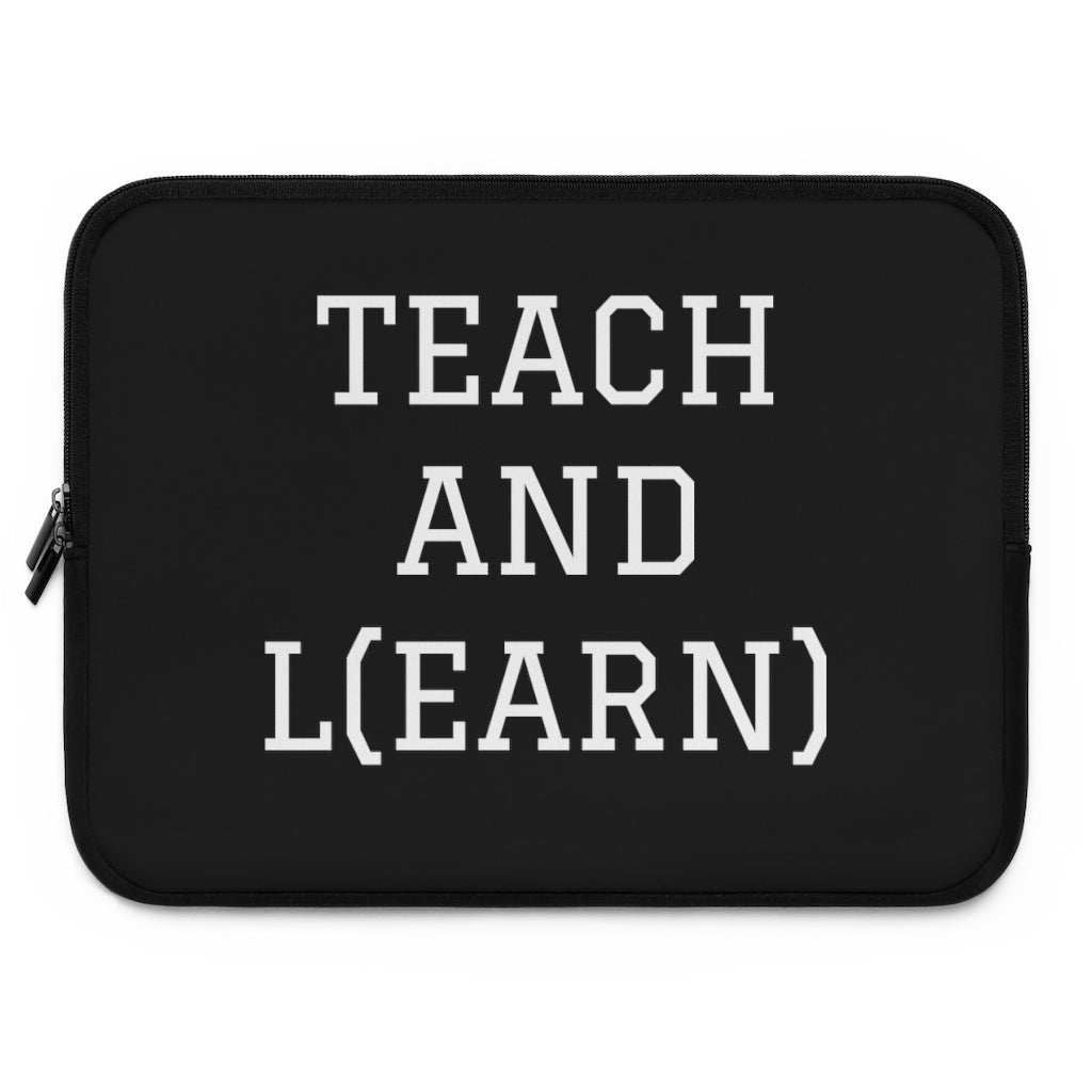 TEACH AND L(EARN) Laptop Sleeve (Black/White) - EDU HUSTLE